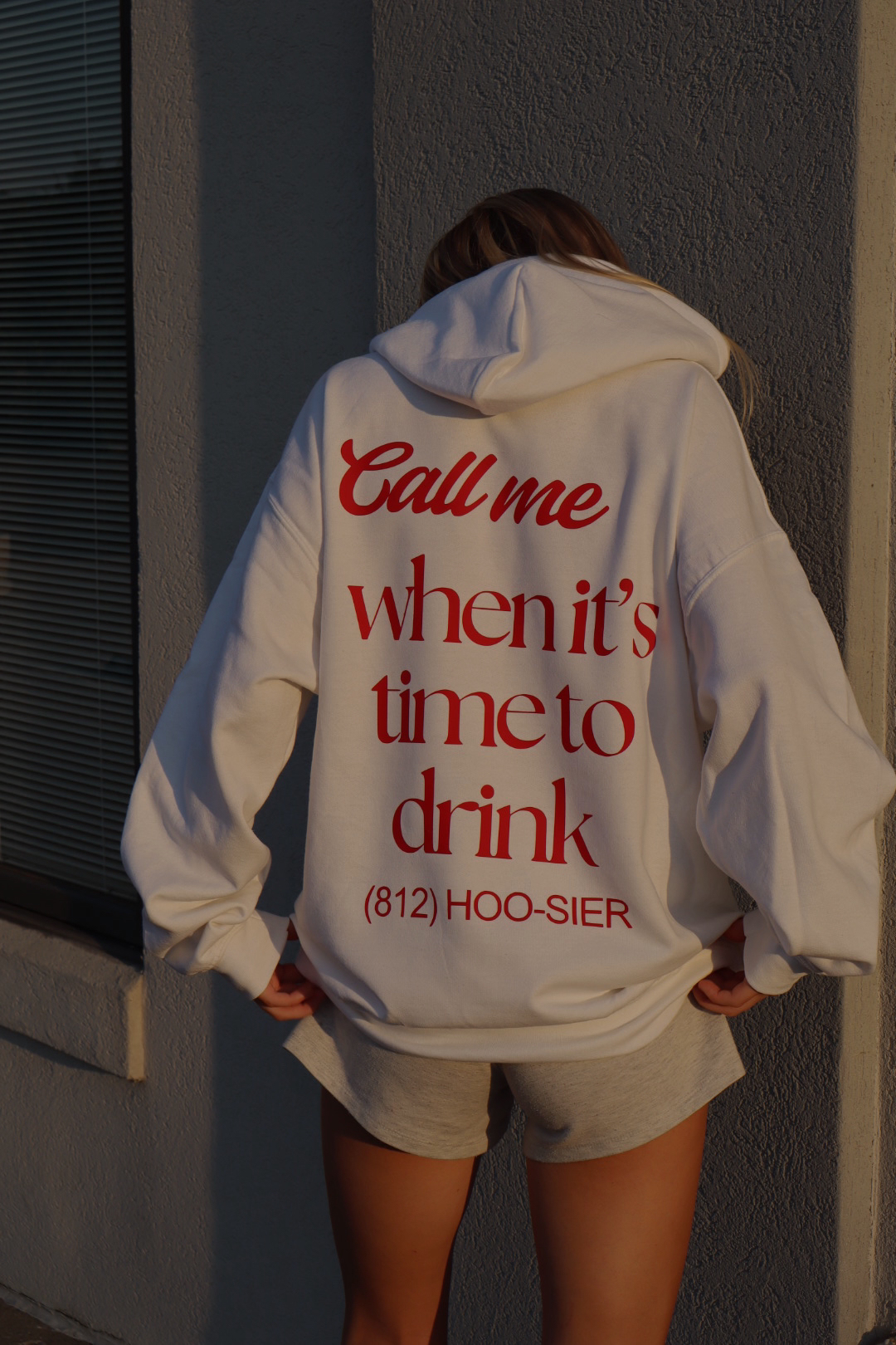 "call me when it's time to drink" hoodie