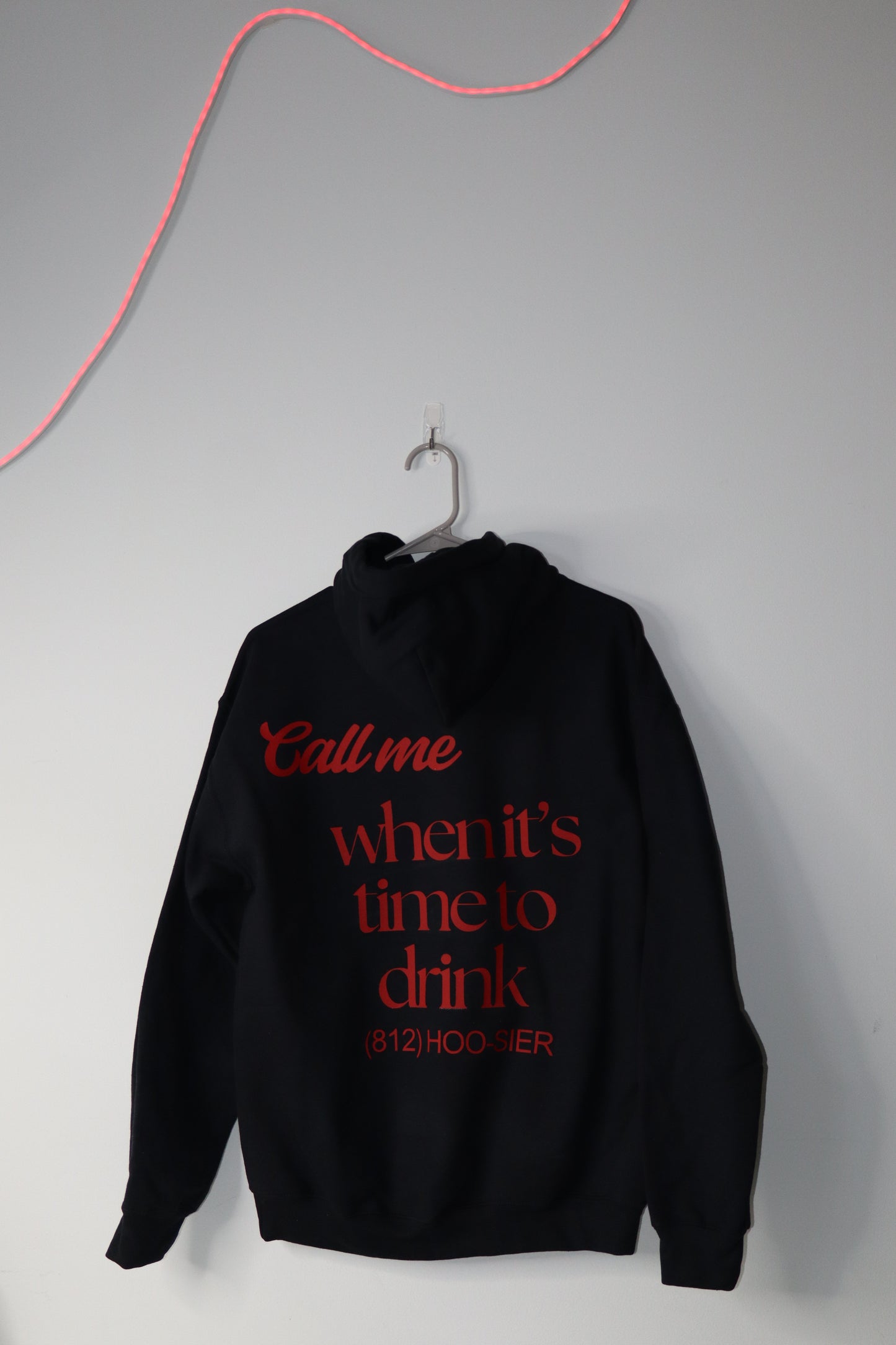 "call me when it's time to drink" hoodie